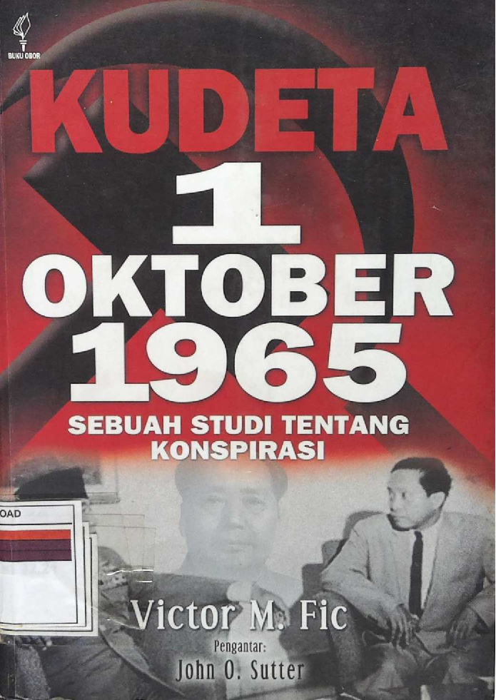 KUDETA 1 OKTOBER 1965 SEBUAH STUDI TENTANG KONSPIRASI